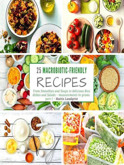 Title details for 25 Macrobiotic-Friendly Recipes--part 1 by Mattis Lundqvist - Available